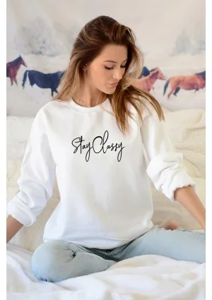 White sweatshirt "stay classy"
